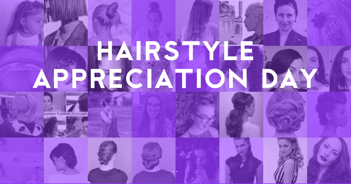Hairstyle Appreciation Day · Crafts, tutorials and howtos!